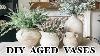 Diy Aged Vases Thrift Flips Pottery Barn U0026 Anthropologie Dupes